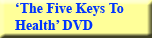 Five Keys to Health DVD